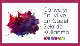 Canva’yı En Güzel Şekilde Kullanma Rehberi