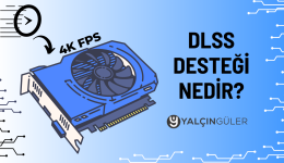 DLSS Desteği Nedir?