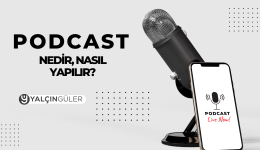 Podcast Nedir, Nasıl Yapılır?