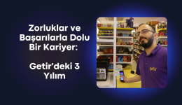 Zorluklar ve Başarılarla Dolu Bir Kariyer: Getir’deki 3 Yılım